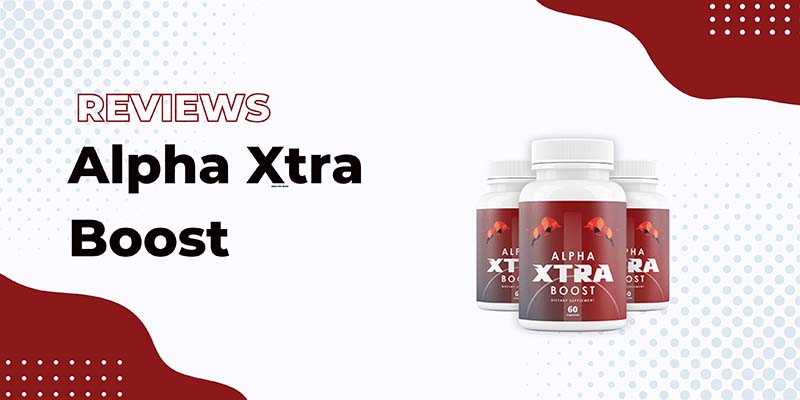 Benefits of Alpha Xtra Boost